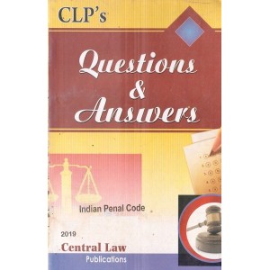 Central Law Publication's Questions & Answers on Indian Penal Code [IPC] by Ashish Tiwari | Law of Crimes